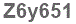 The text to enter in the texbox below is: Z6y651
