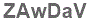 The text to enter in the texbox below is: ZAwDaV