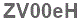 The text to enter in the texbox below is: ZV00eH
