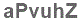 The text to enter in the texbox below is: aPvuhZ