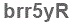 The text to enter in the texbox below is: brr5yR