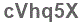 The text to enter in the texbox below is: cVhq5X