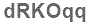 The text to enter in the texbox below is: dRKOqq