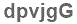 The text to enter in the texbox below is: dpvjgG