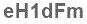 The text to enter in the texbox below is: eH1dFm