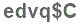 The text to enter in the texbox below is: edvq$C