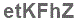 The text to enter in the texbox below is: etKFhZ