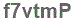 The text to enter in the texbox below is: f7vtmP