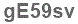 The text to enter in the texbox below is: gE59sv