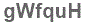 The text to enter in the texbox below is: gWfquH