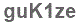 The text to enter in the texbox below is: guK1ze