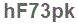 The text to enter in the texbox below is: hF73pk