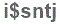 The text to enter in the texbox below is: i$sntj