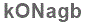 The text to enter in the texbox below is: kONagb