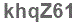 The text to enter in the texbox below is: khqZ61