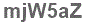The text to enter in the texbox below is: mjW5aZ