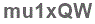 The text to enter in the texbox below is: mu1xQW