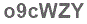 The text to enter in the texbox below is: o9cWZY