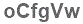 The text to enter in the texbox below is: oCfgVw