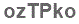 The text to enter in the texbox below is: ozTPko