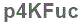 The text to enter in the texbox below is: p4KFuc