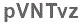 The text to enter in the texbox below is: pVNTvz