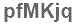 The text to enter in the texbox below is: pfMKjq