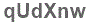 The text to enter in the texbox below is: qUdXnw