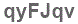 The text to enter in the texbox below is: qyFJqv