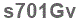 The text to enter in the texbox below is: s701Gv