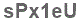 The text to enter in the texbox below is: sPx1eU