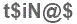 The text to enter in the texbox below is: t$iN@$