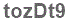 The text to enter in the texbox below is: tozDt9