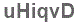 The text to enter in the texbox below is: uHiqvD