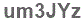 The text to enter in the texbox below is: um3JYz