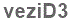 The text to enter in the texbox below is: veziD3