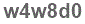 The text to enter in the texbox below is: w4w8d0