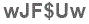The text to enter in the texbox below is: wJF$Uw