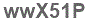 The text to enter in the texbox below is: wwX51P