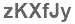 The text to enter in the texbox below is: zKXfJy