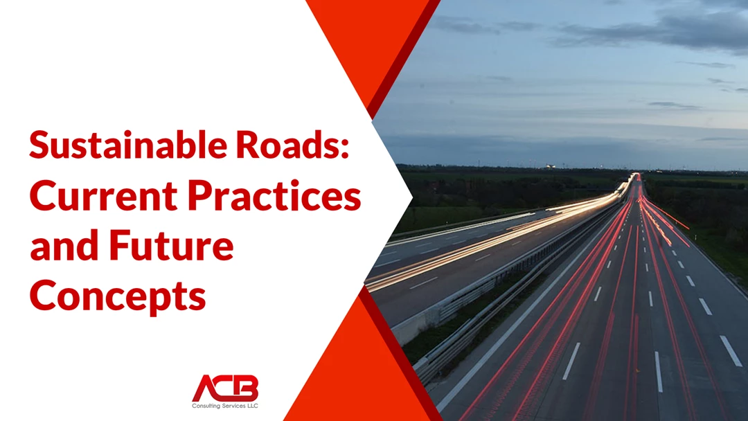 Sustainable Roads: Current Practices and Future Concepts