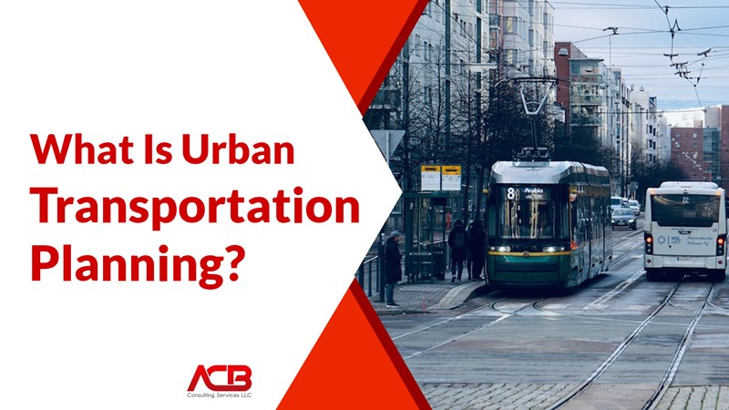 What Is Urban Transportation Planning?